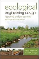 Ecological Engineering Design di Marty D. Matlock edito da John Wiley & Sons