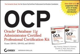 Ocp: Oracle Database 11g Administrator Certified Professional Certification Kit di Biju Thomas, Robert G. Freeman, Charles A. Pack, Doug Stuns, Tim Buterbaugh edito da John Wiley And Sons Ltd