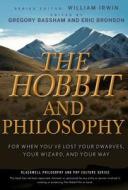 Hobbit Philosophy di Irwin, Bassham, Bronson edito da John Wiley & Sons