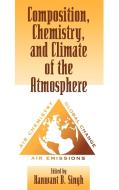 Composition Chemistry Climate Atmosphere di Singh edito da John Wiley & Sons