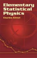 Elementary Statistical Physics di Charles Kittel edito da Dover Publications Inc.