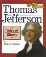 Thomas Jefferson di Andrew Santella edito da CHILDRENS PR