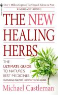 The New Healing Herbs: Revised and Updated di Michael Castleman edito da BANTAM DELL