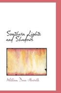 Southern Lights And Shadows di William Dean Howells, Henry Mills Alden edito da Bibliolife