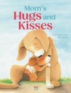 Hugs and Kisses di Christophe Loupy edito da NORTHSOUTH BOOKS