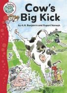 Cow's Big Kick di A.h. Benjamin edito da Hachette Children's Books