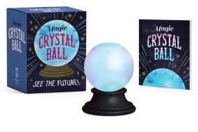 Magic Crystal Ball: See the Future! di Marlo Scrimizzi edito da RUNNING PR BOOK PUBL