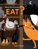What Do Animals Eat? di Katerina Gorelik edito da Schiffer Publishing Ltd