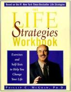 The Life Strategies Workbook di Phillip C. McGraw edito da Hyperion Books