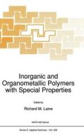 Inorganic and Organometallic Polymers with Special Properties edito da Kluwer Academic Publishers