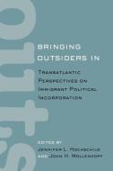 Bringing Outsiders In edito da Cornell University Press