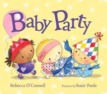 Baby Party di Rebecca O'Connell edito da Albert Whitman & Company