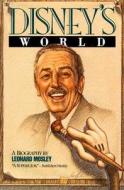 Disney's World di Leonard Mosley, Leonard Mosely edito da Scarborough House Publishers