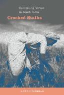 Crooked Stalks di Anand Pandian edito da Duke University Press
