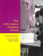 The Information-powered School di American Association Of School Librarian edito da American Library Association