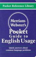 Merriam-webster's Pocket Guide To English Usage di MERRIAM-WEBSTER edito da Merriam Webster,u.s.