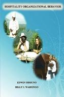 Hospitality Organization Behavior di Edwin Odhuno, Billy I. Wadongo edito da Sahel Books Inc