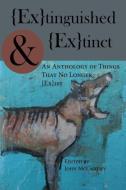 Extinguished & Extinct edito da Twelve Winters Press