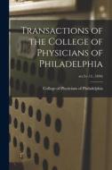 Transactions of the College of Physicians of Philadelphia; ser.3: v.12, (1890) edito da LIGHTNING SOURCE INC