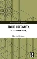About Haecceity di Matthew Davidson edito da Taylor & Francis Ltd