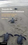 Towards The Environmental Minimum di Stefan Theil edito da Cambridge University Press