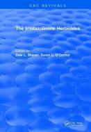 The Imidazolinone Herbicides (1991) di Dale L (American Cyanamid Company Shaner, Susan L O'Connor edito da Taylor & Francis Ltd