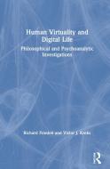 Human Virtuality And Digital Life di Richard Frankel, Victor J. Krebs edito da Taylor & Francis Ltd