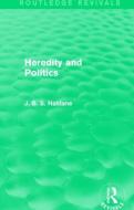 Heredity and Politics di J. B. S. Haldane edito da Taylor & Francis Ltd