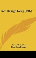 Der Heilige Krieg (1907) di Friedrich Hebbel edito da Kessinger Publishing