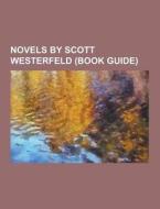 Novels By Scott Westerfeld (book Guide) di Source Wikipedia edito da University-press.org