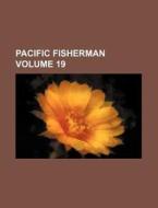Pacific Fisherman Volume 19 di Books Group edito da Rarebooksclub.com