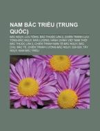 Nam B C Tri U Trung Qu C : B C Ng Y, Lu di Ngu N. Wikipedia edito da Books LLC, Wiki Series