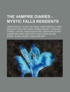 The Vampire Diaries - Mystic Falls Resid di Source Wikia edito da Books LLC, Wiki Series