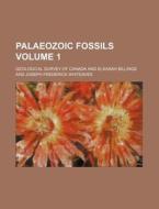 Palaeozoic Fossils Volume 1 di Geological Survey of Canada edito da Rarebooksclub.com
