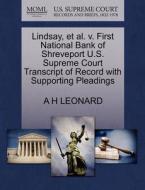 Lindsay, Et Al. V. First National Bank Of Shreveport U.s. Supreme Court Transcript Of Record With Supporting Pleadings di A H Leonard edito da Gale, U.s. Supreme Court Records