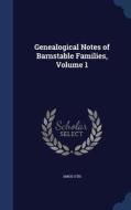 Genealogical Notes Of Barnstable Families; Volume 1 di Amos Otis edito da Sagwan Press