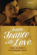 From France With Love di Mary Harrod edito da Bloomsbury Publishing Plc