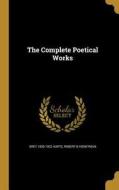 COMP POETICAL WORKS di Bret 1836-1902 Harte, Robert B. Honeyman edito da WENTWORTH PR