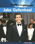 Jake Gyllenhaal di Colleen Adams edito da PowerKids Press