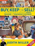 Buy, Keep Or Sell? di Judith Miller edito da Dorling Kindersley Ltd