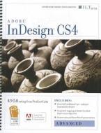 InDesign CS4: Advanced, ACE Edition [With CDROM] edito da Axzo Press