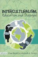 Interculturalism, Education and Dialogue edito da Lang, Peter
