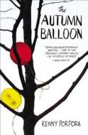 The Autumn Balloon di Ken Porpora edito da Grand Central Publishing