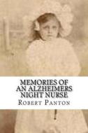 Memories of an Alzheimers Night Nurse di Robert Panton edito da Createspace