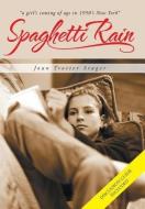 Spaghetti Rain di Joan Trotter Srager edito da iUniverse