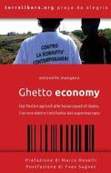 Ghetto Economy di Antonello Mangano edito da Createspace