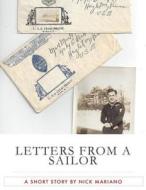 Letters from a Sailor: A Short Story by Nick Mariano di Nick Mariano edito da Createspace