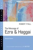 The Message of Ezra & Haggai di Robert Fyall edito da IVP ACADEMIC