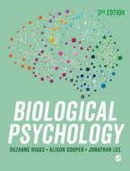 Biological Psychology di Suzanne Higgs, Alison Cooper, Jonathan Lee edito da SAGE Publications Ltd