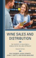Wine Sales And Distribution di Paul Wagner, Susan DeMatei, John C. Crotts, Byron Marlowe edito da Rowman & Littlefield